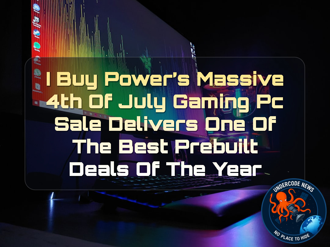 iBuyPower’s Massive 4th of July Gaming PC Sale Delivers One of the Best Prebuilt Deals of the Year + Video