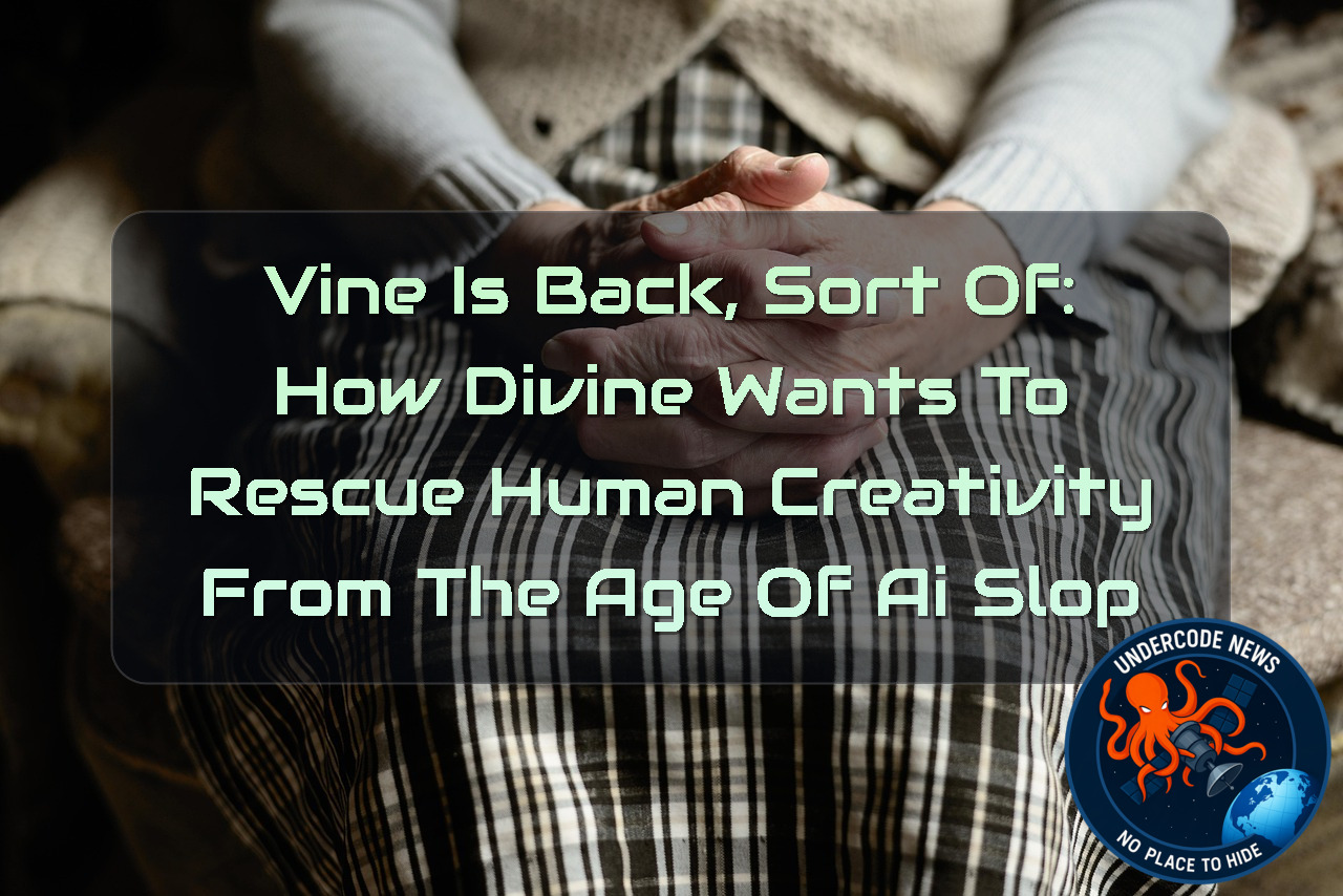 Vine Is Back, Sort Of: How Divine Wants to Rescue Human Creativity From the Age of AI Slop + Video