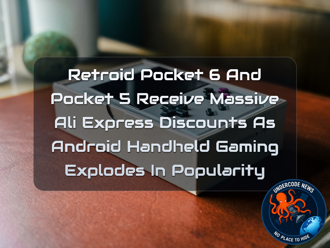 Retroid Pocket 6 and Pocket 5 Receive Massive AliExpress Discounts as Android Handheld Gaming Explodes in Popularity