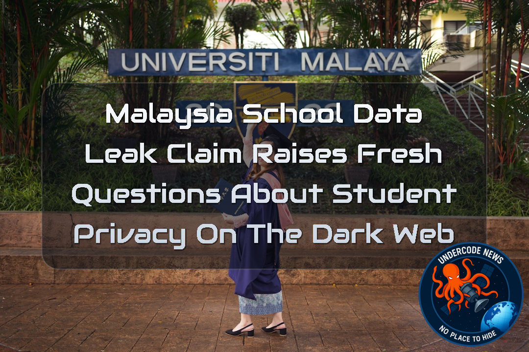 Malaysia School Data Leak Claim Raises Fresh Questions About Student Privacy on the Dark Web + Video