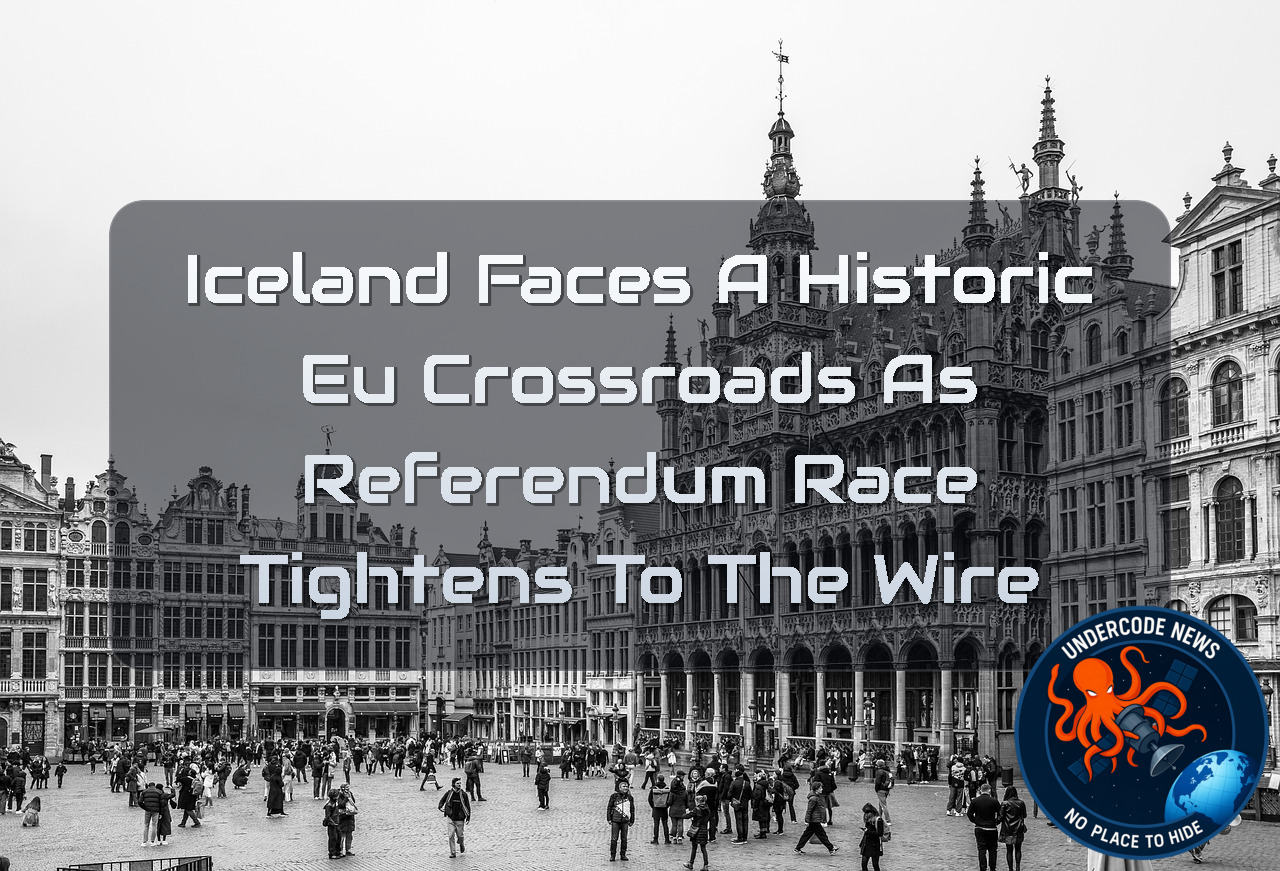 Iceland Faces a Historic EU Crossroads as Referendum Race Tightens to the Wire + Video