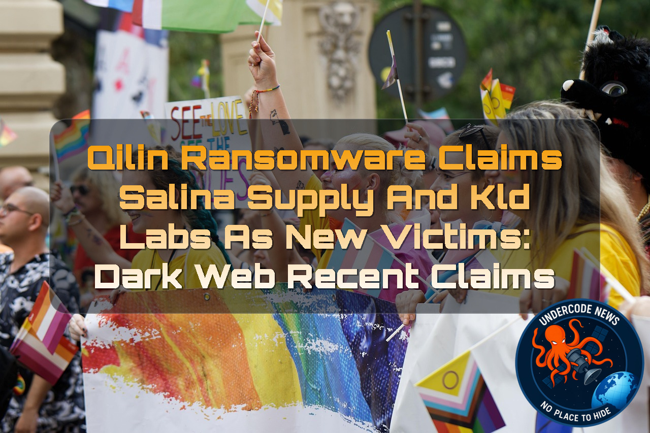 Qilin Ransomware Claims Salina Supply and KLD Labs as New Victims: Dark Web Recent Claims + Video
