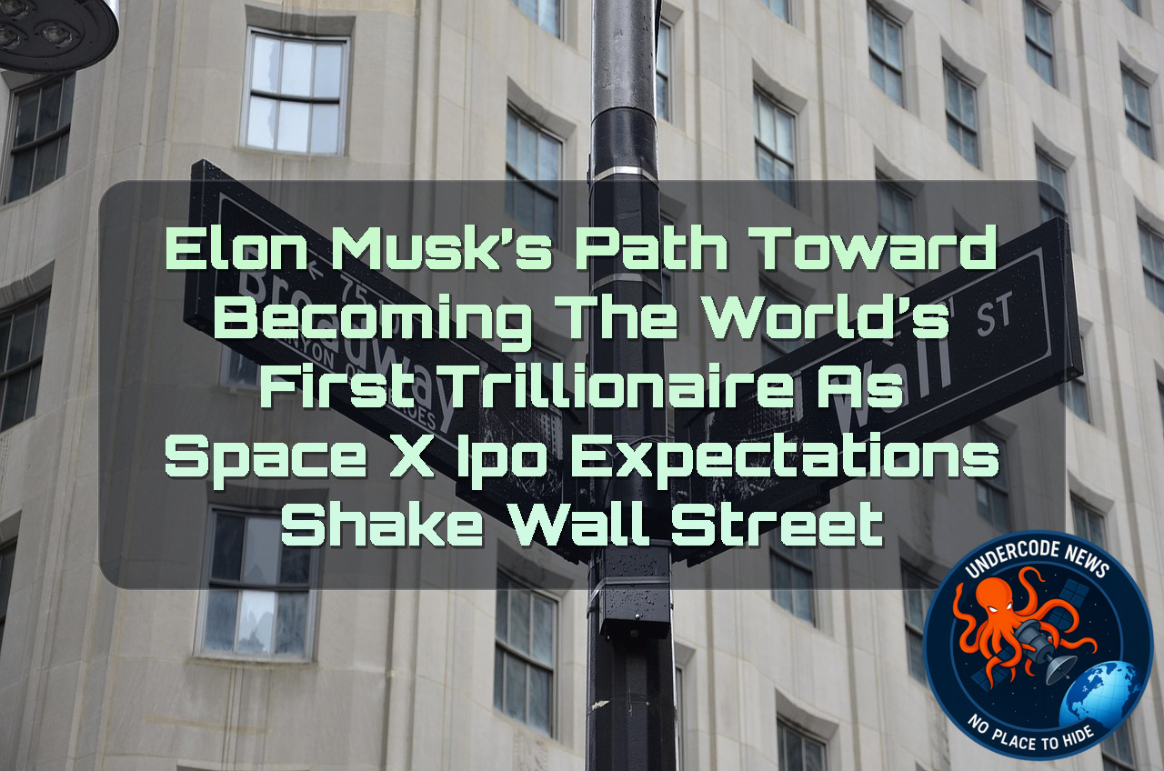 Elon Musk’s Path Toward Becoming the World’s First Trillionaire as SpaceX IPO Expectations Shake Wall Street + Video
