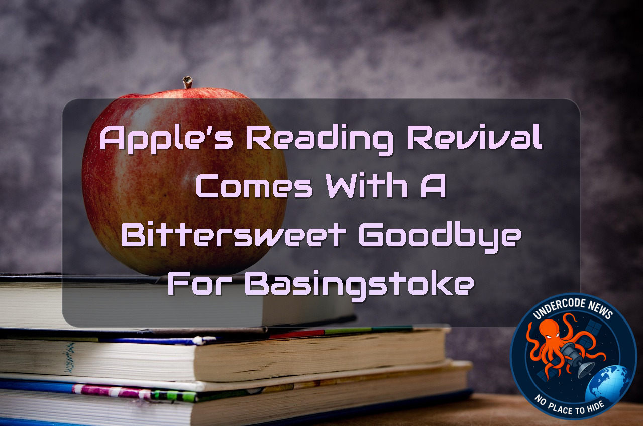 Apple’s Reading Revival Comes With a Bittersweet Goodbye for Basingstoke + Video