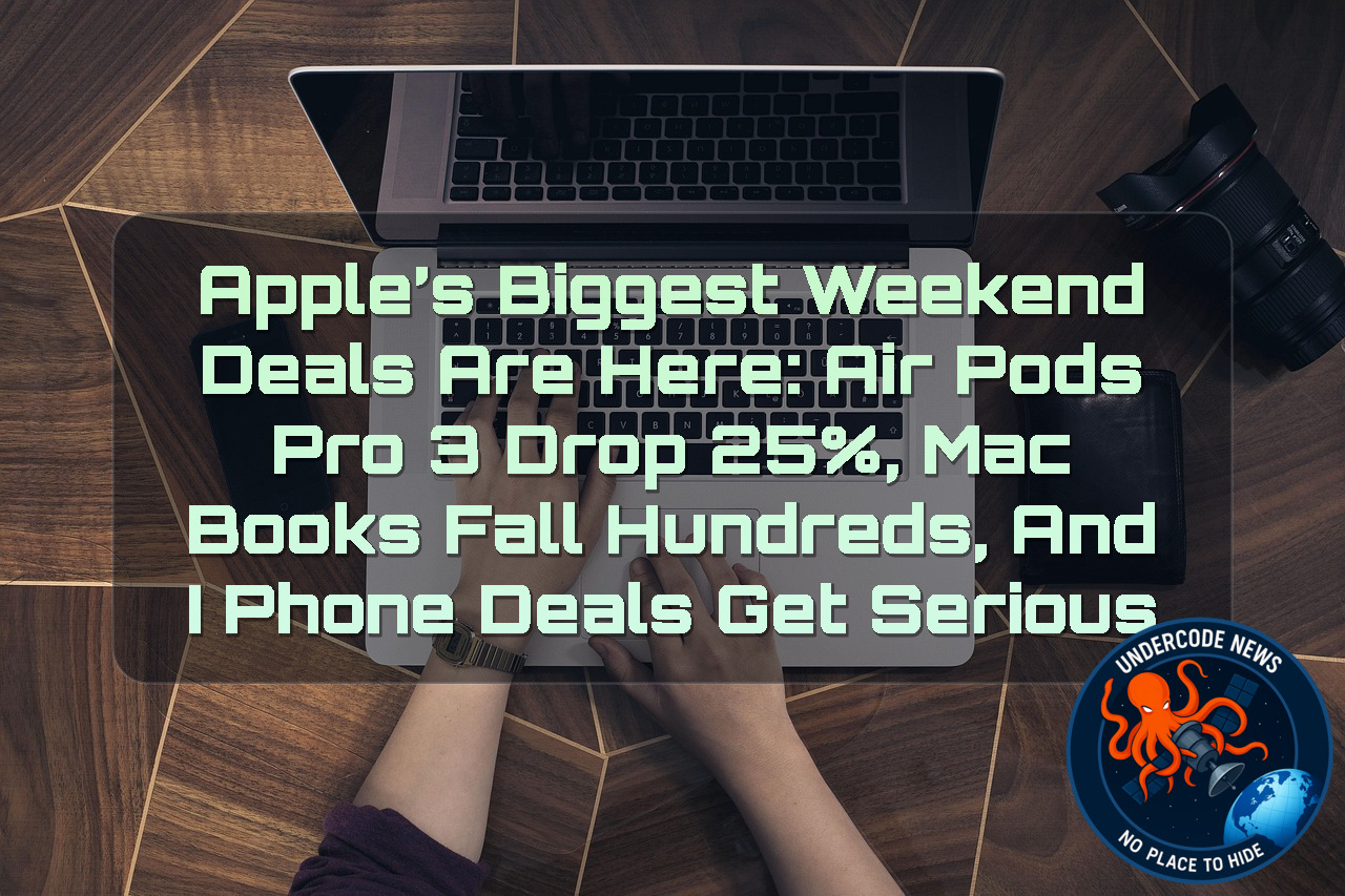 Apple’s Biggest Weekend Deals Are Here: AirPods Pro 3 Drop 25%, MacBooks Fall Hundreds, and iPhone Deals Get Serious + Video