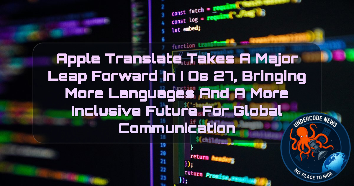 Apple Translate Takes a Major Leap Forward in iOS 27, Bringing More Languages and a More Inclusive Future for Global Communication + Video