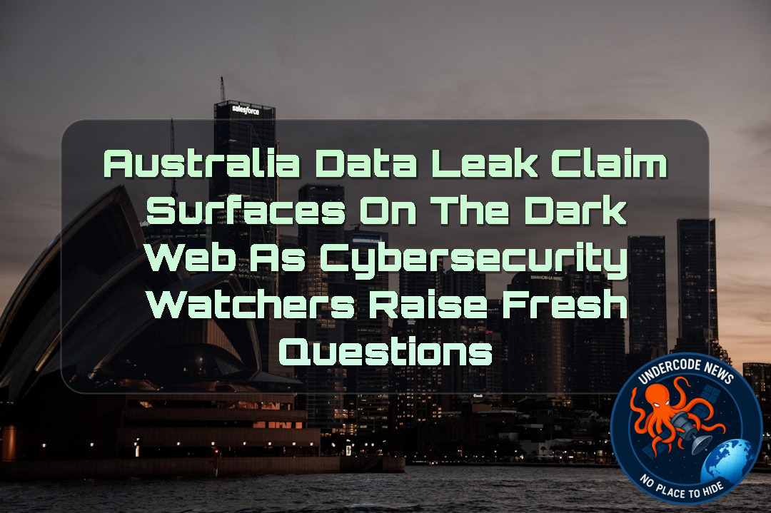 Australia Data Leak Claim Surfaces on the Dark Web as Cybersecurity Watchers Raise Fresh Questions + Video