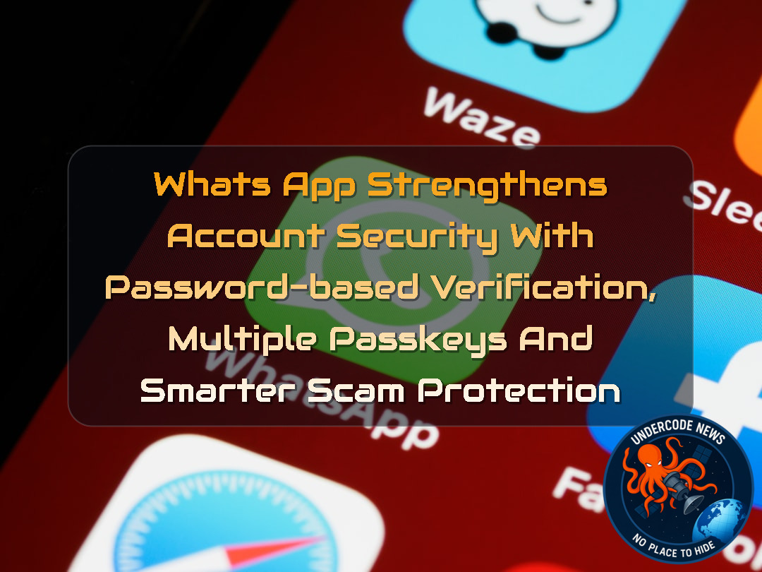 WhatsApp Strengthens Account Security With Password-Based Verification, Multiple Passkeys and Smarter Scam Protection + Video