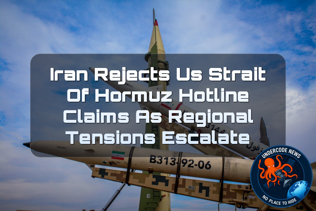 Iran Rejects US Strait of Hormuz Hotline Claims as Regional Tensions Escalate + Video