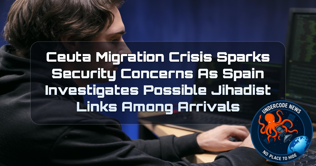 Ceuta Migration Crisis Sparks Security Concerns as Spain Investigates Possible Jihadist Links Among Arrivals + Video