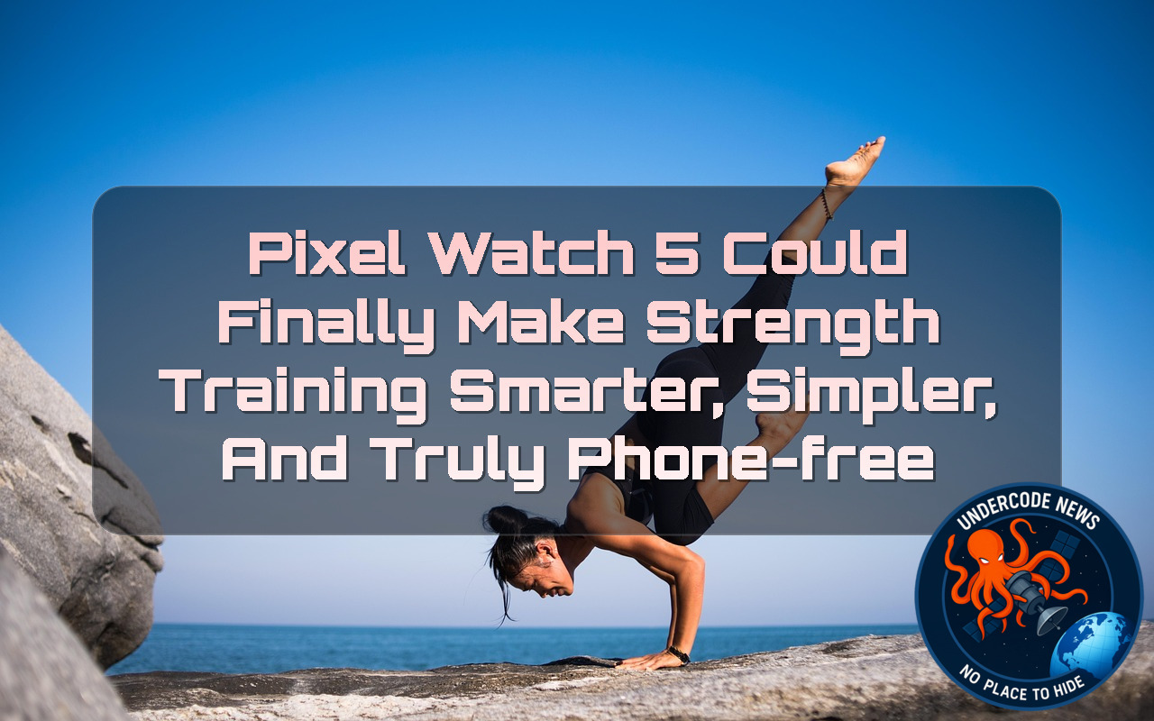 Pixel Watch 5 Could Finally Make Strength Training Smarter, Simpler, and Truly Phone-Free + Video