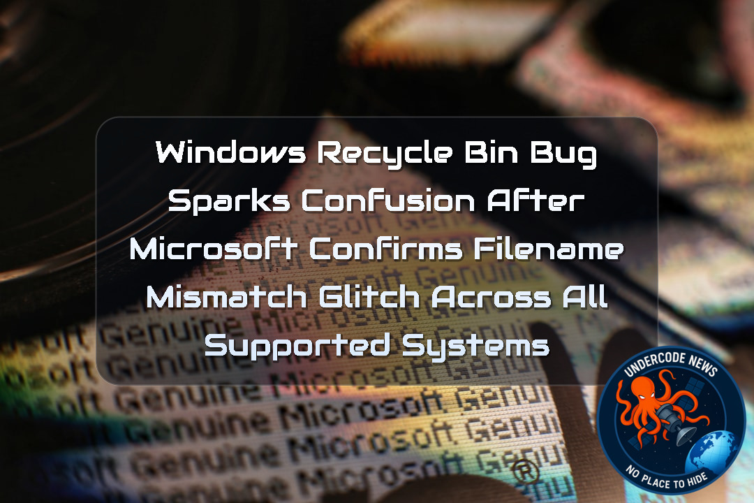 Windows Recycle Bin Bug Sparks Confusion After Microsoft Confirms Filename Mismatch Glitch Across All Supported Systems + Video