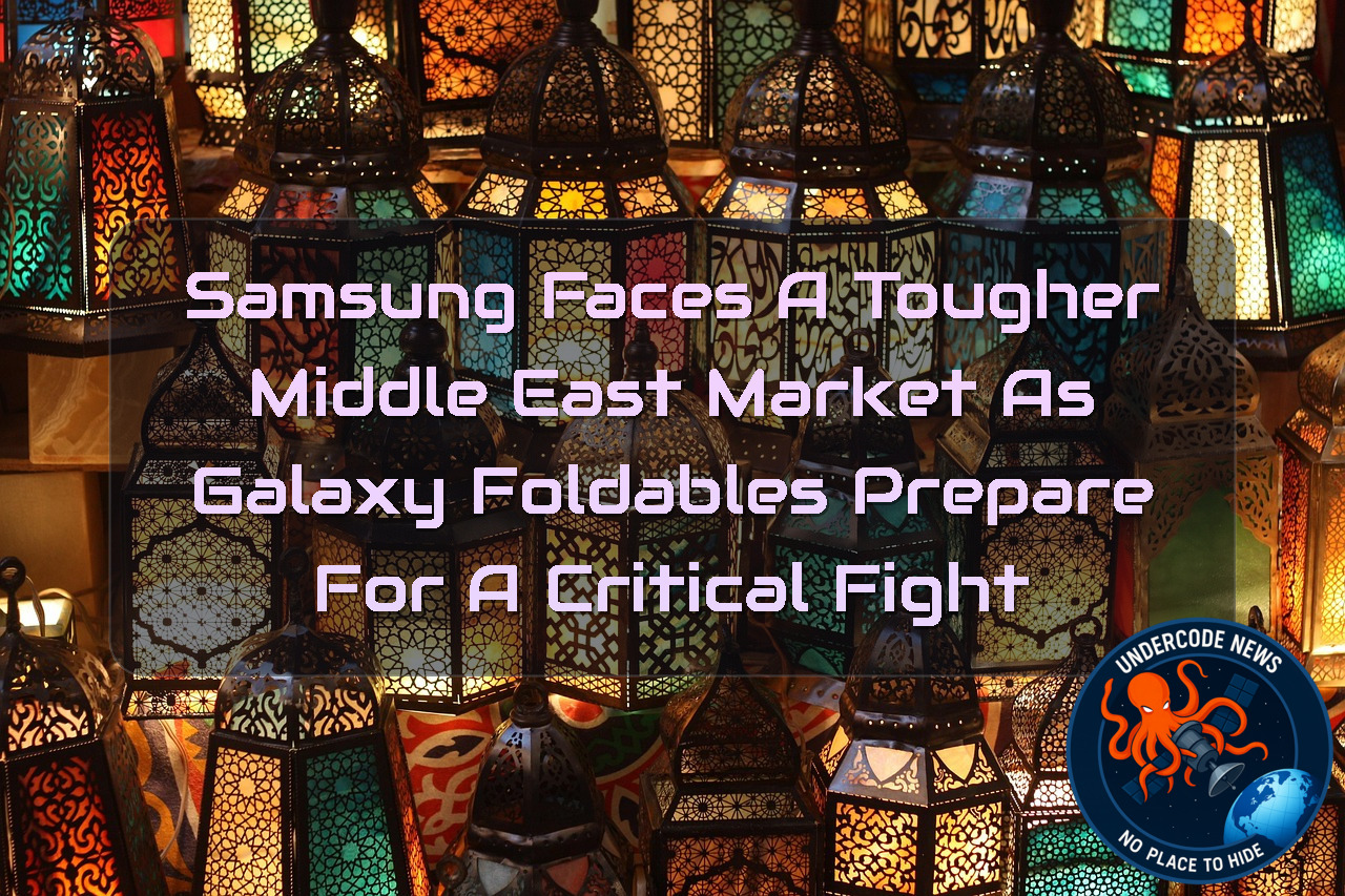 Samsung Faces a Tougher Middle East Market as Galaxy Foldables Prepare for a Critical Fight + Video