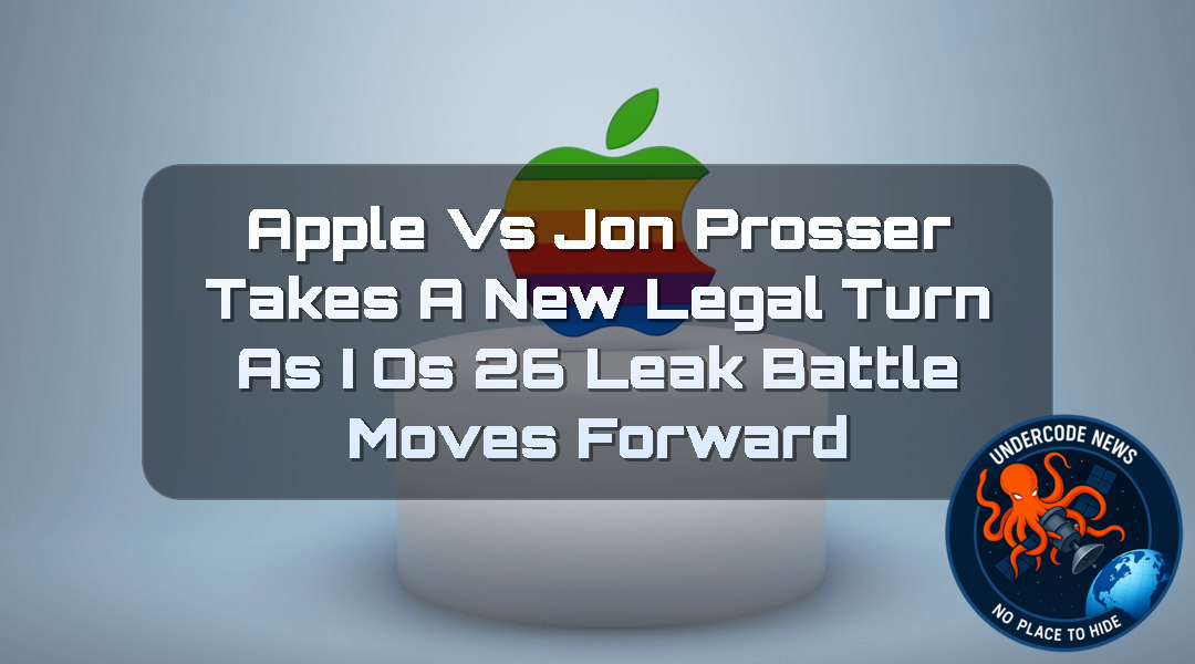 Apple vs Jon Prosser Takes a New Legal Turn as iOS 26 Leak Battle Moves Forward + Video