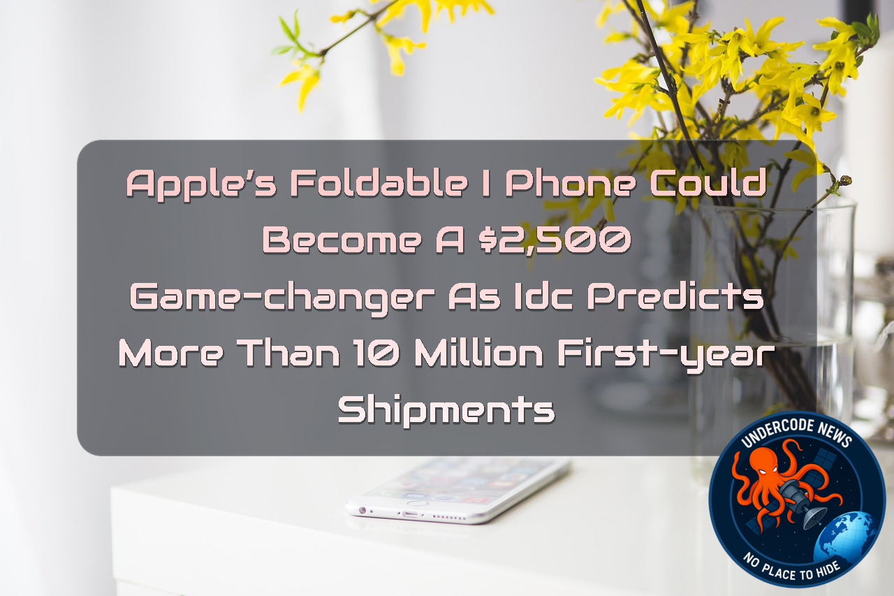 Apple’s Foldable iPhone Could Become a ,500 Game-Changer as IDC Predicts More Than 10 Million First-Year Shipments + Video