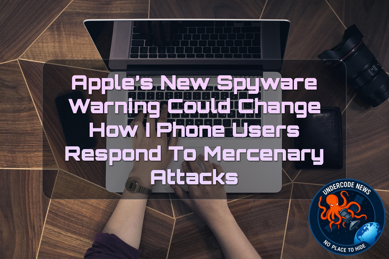 Apple’s New Spyware Warning Could Change How iPhone Users Respond to Mercenary Attacks + Video
