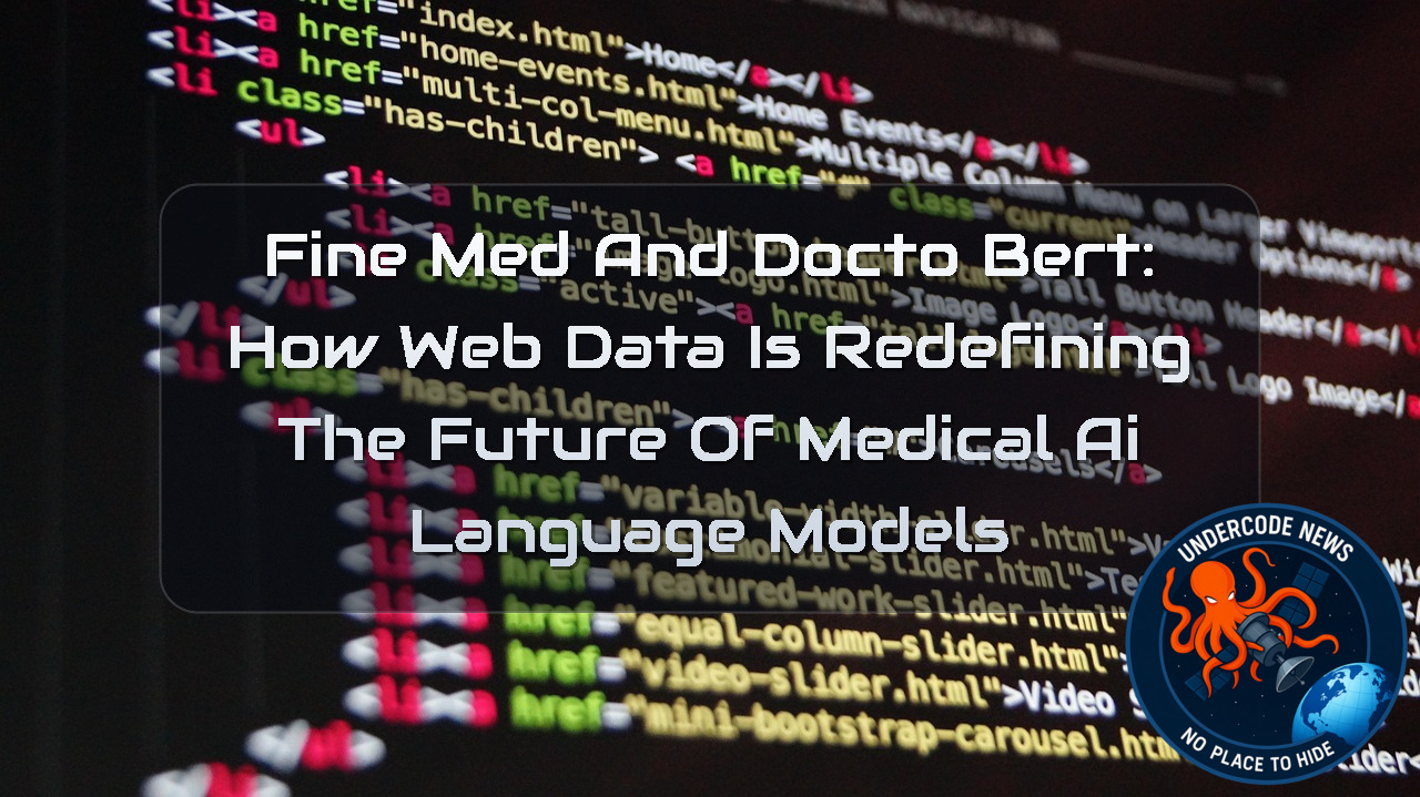 FineMed and DoctoBERT: How Web Data Is Redefining the Future of Medical AI Language Models + Video