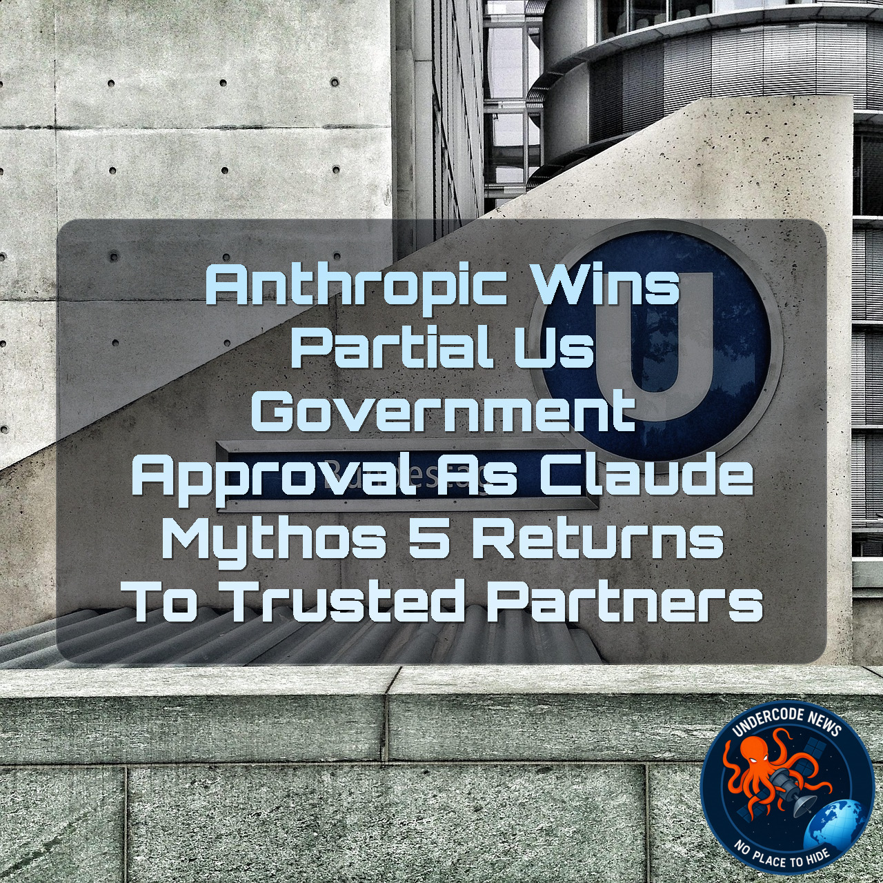 Anthropic Wins Partial US Government Approval as Claude Mythos 5 Returns to Trusted Partners + Video
