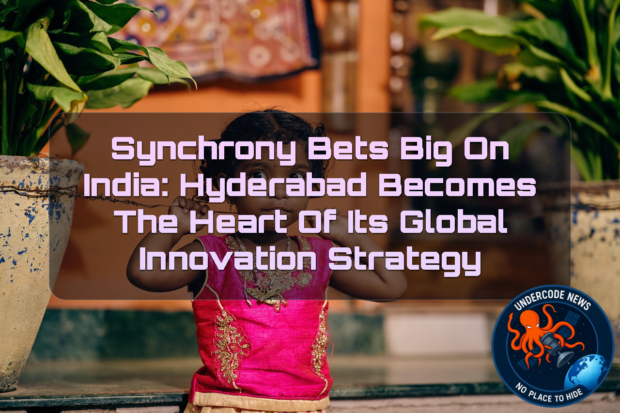 Synchrony Bets Big on India: Hyderabad Becomes the Heart of Its Global Innovation Strategy + Video
