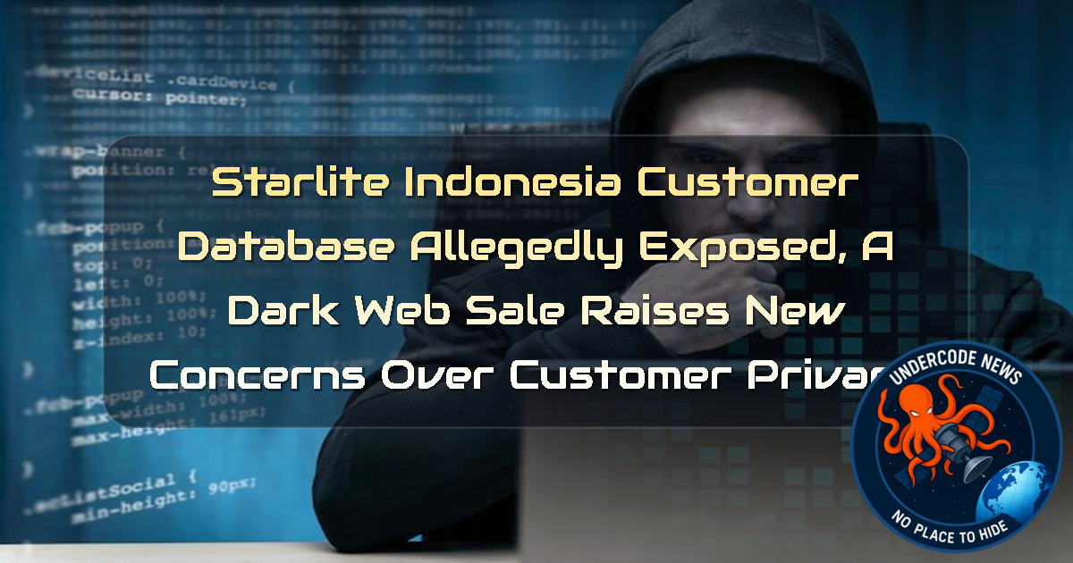 Starlite Indonesia Customer Database Allegedly Exposed, A Dark Web Sale Raises New Concerns Over Customer Privacy + Video