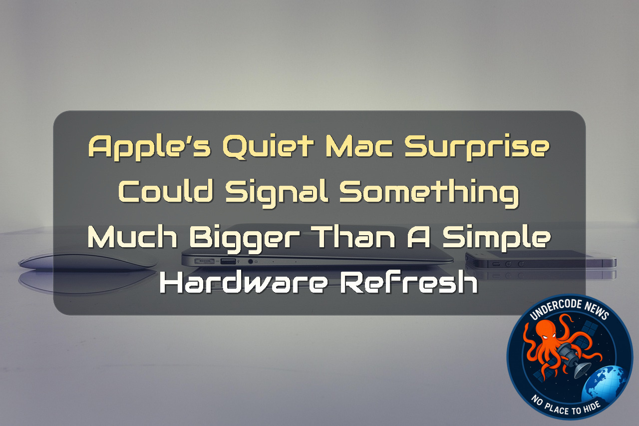 Apple’s Quiet Mac Surprise Could Signal Something Much Bigger Than a Simple Hardware Refresh + Video