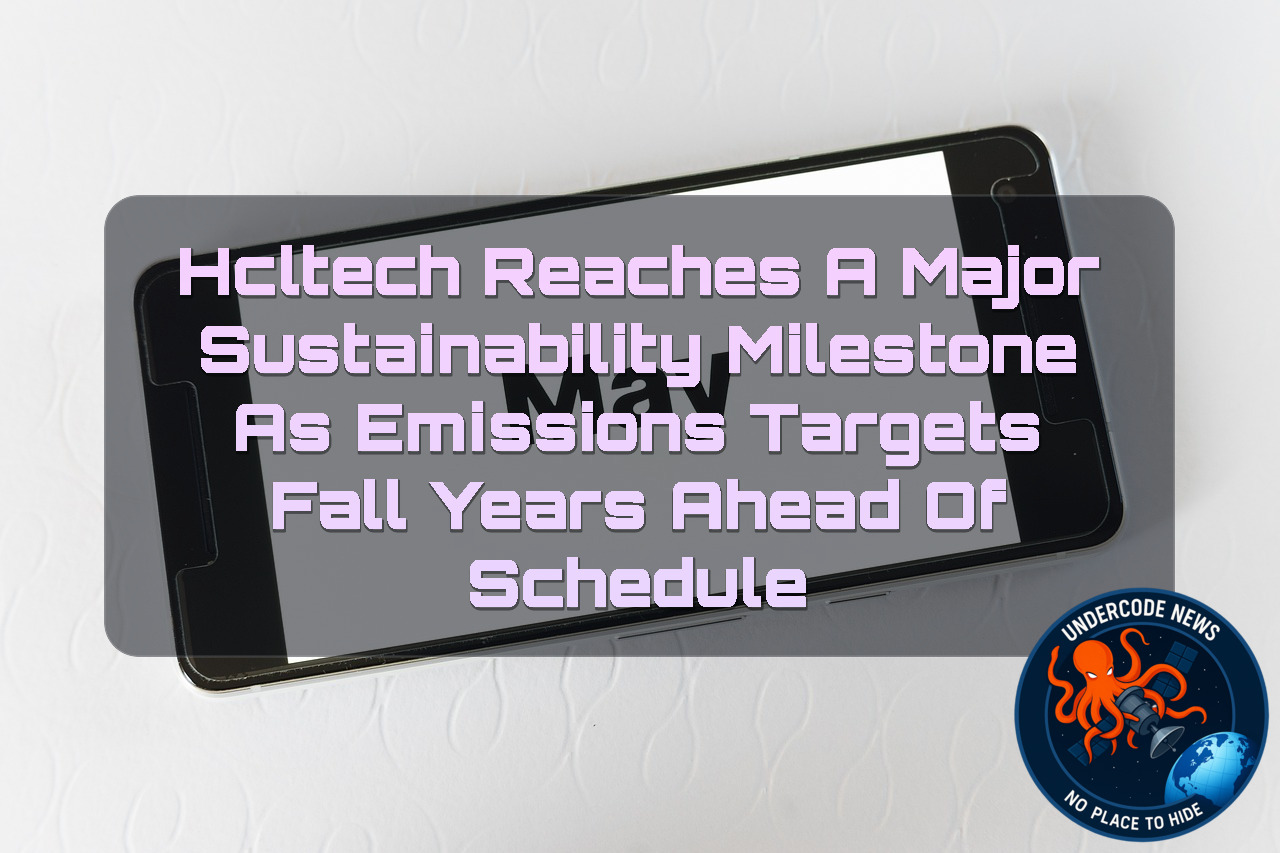 HCLTech Reaches a Major Sustainability Milestone as Emissions Targets Fall Years Ahead of Schedule