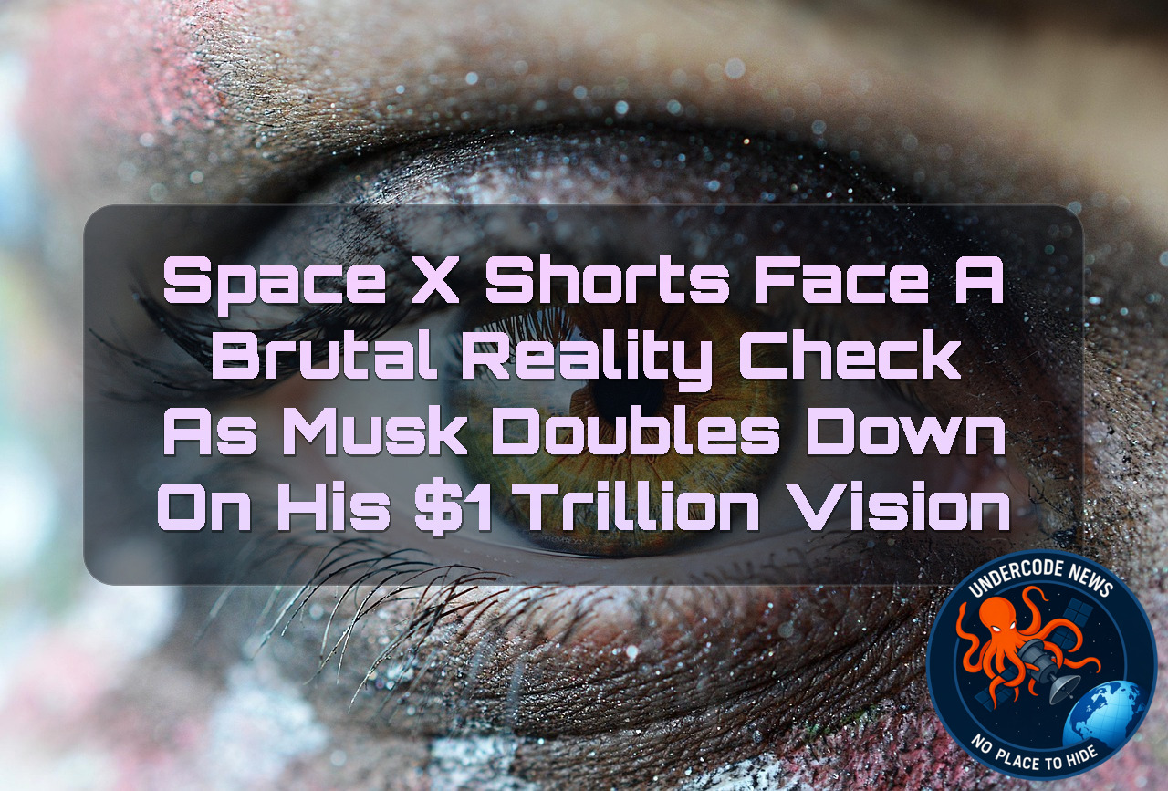 SpaceX Shorts Face a Brutal Reality Check as Musk Doubles Down on His  Trillion Vision + Video