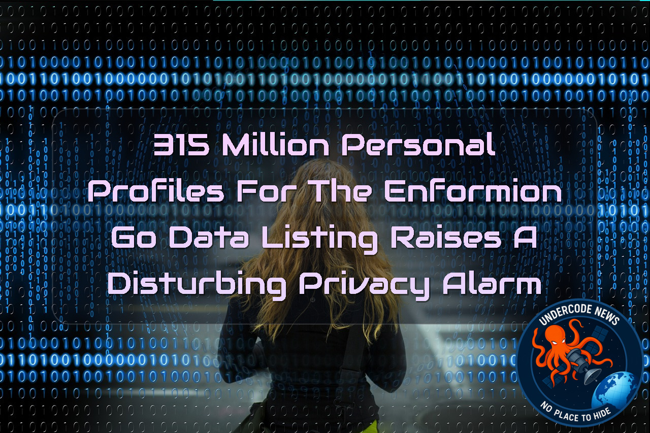 315 Million Personal Profiles for Sale? The EnformionGO Data Listing Raises a Disturbing Privacy Alarm + Video