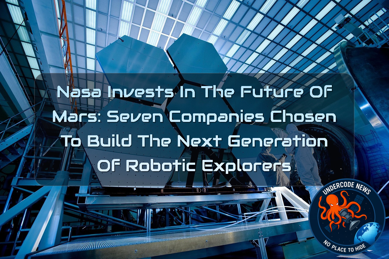 NASA Invests in the Future of Mars: Seven Companies Chosen to Build the Next Generation of Robotic Explorers + Video