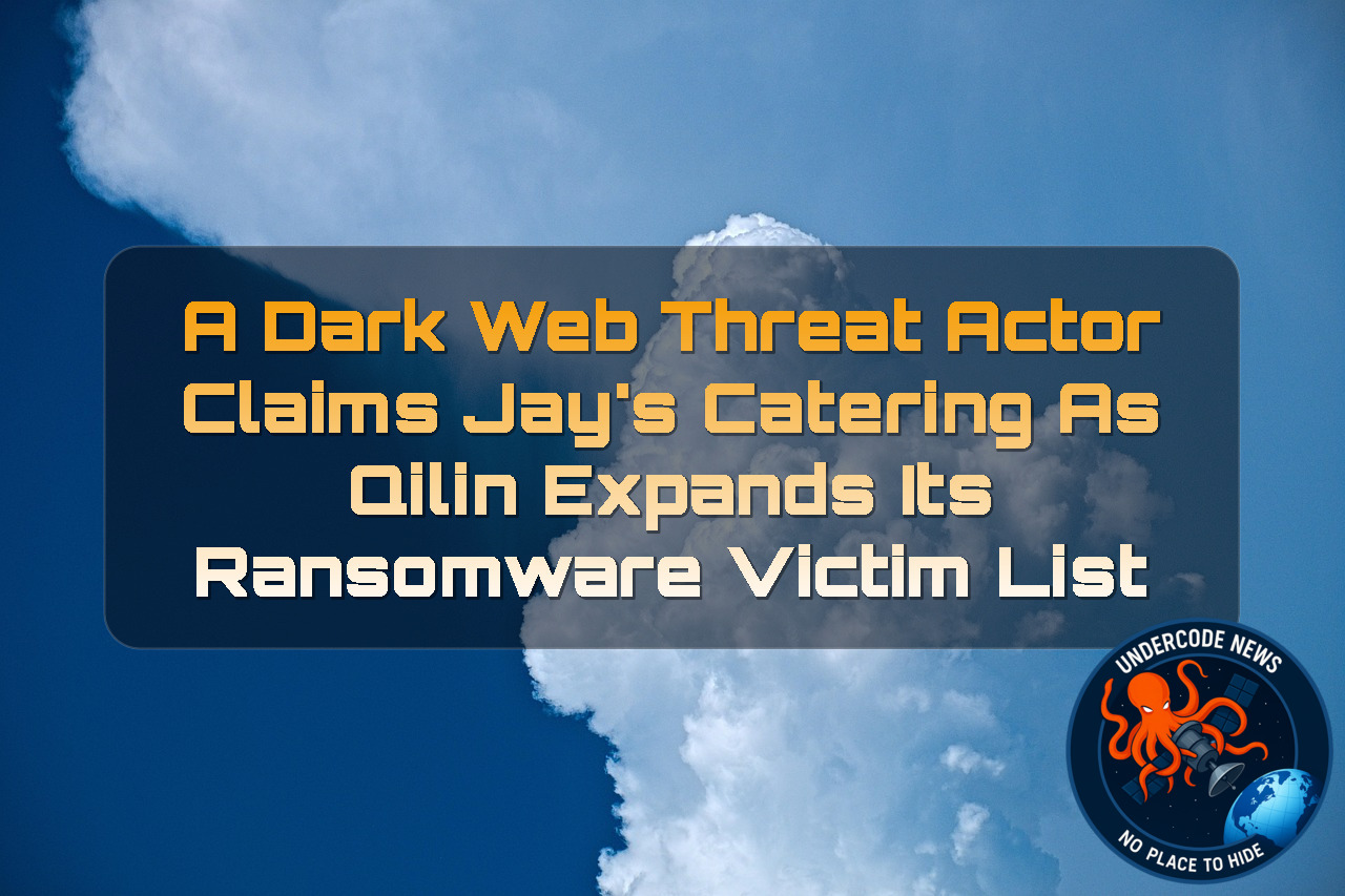 A DarkWeb Threat Actor Claims JAY’S Catering as Qilin Expands Its Ransomware Victim List + Video