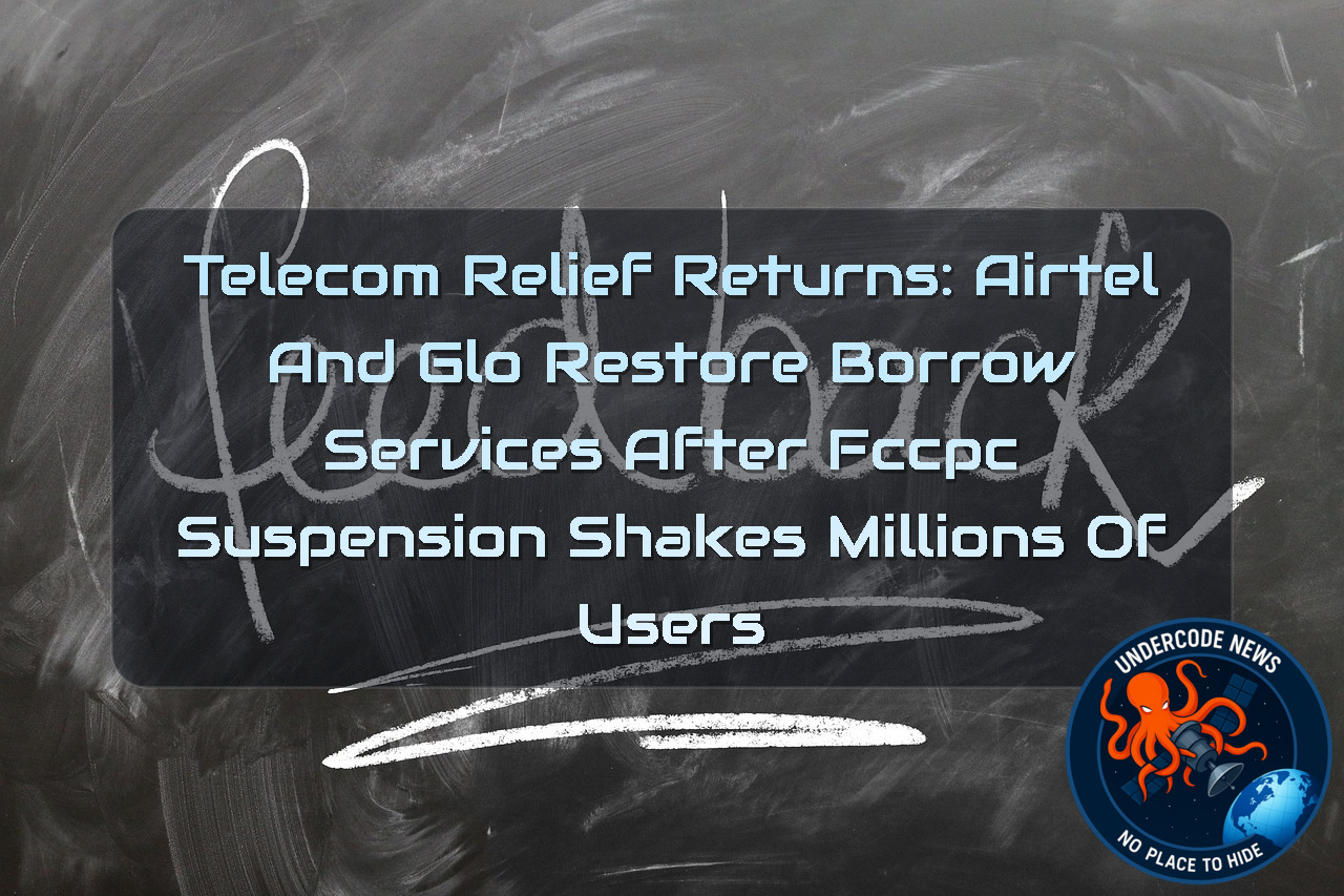 Telecom Relief Returns: Airtel and Glo Restore Borrow Services After FCCPC Suspension Shakes Millions of Users + Video