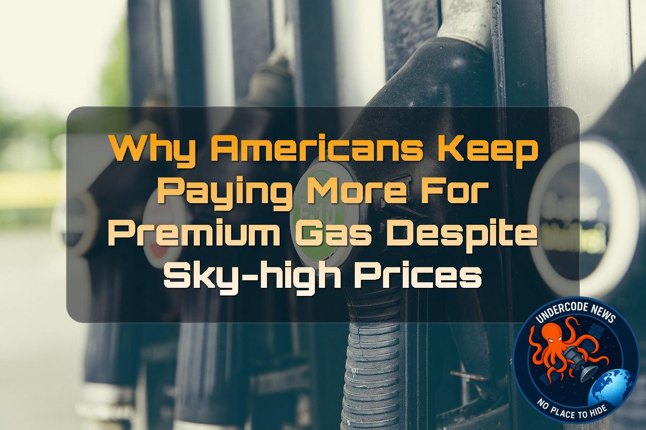 Why Americans Keep Paying More for Premium Gas Despite Sky-High Prices + Video