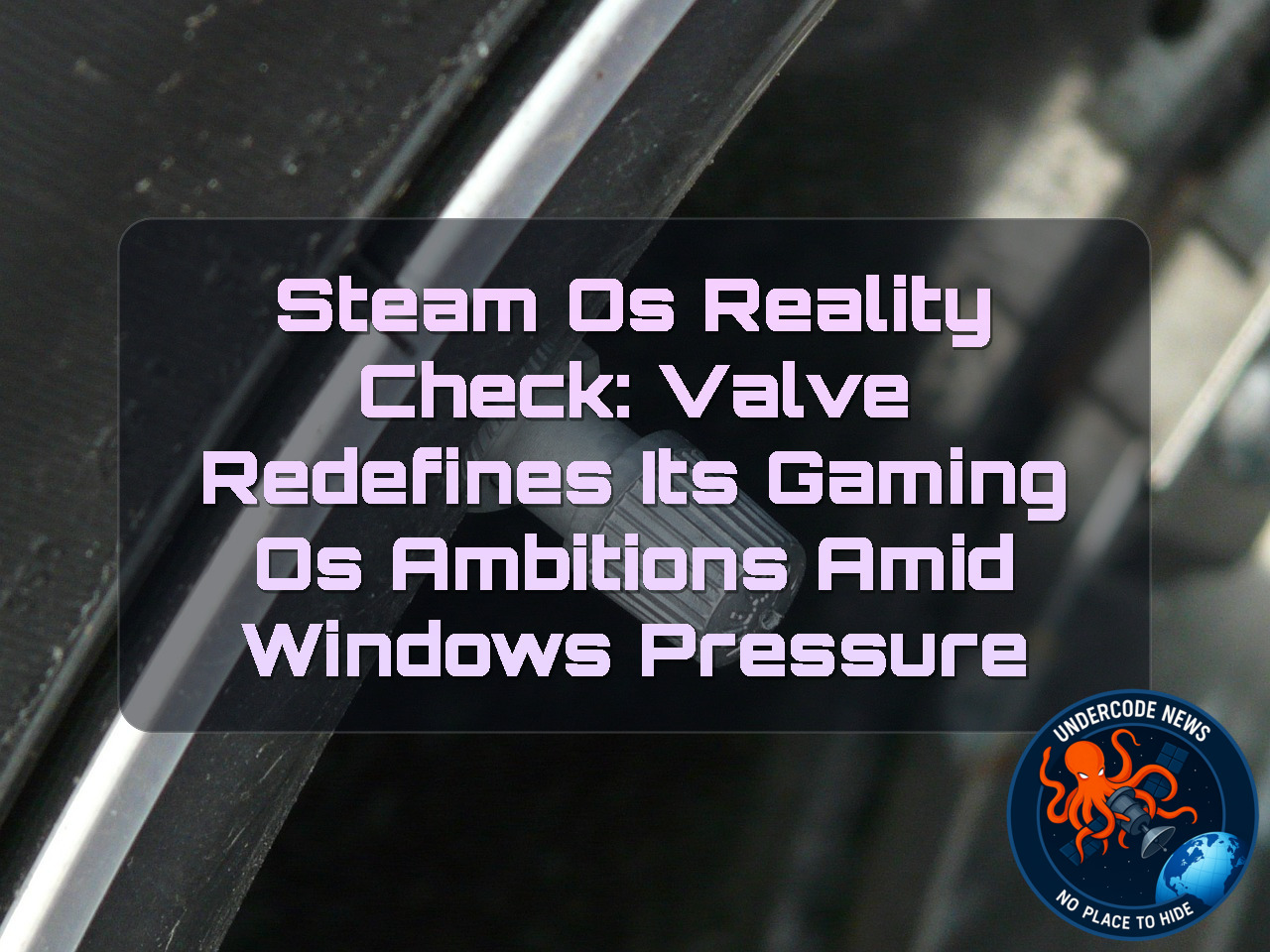 SteamOS Reality Check: Valve Redefines Its Gaming OS Ambitions Amid Windows Pressure + Video