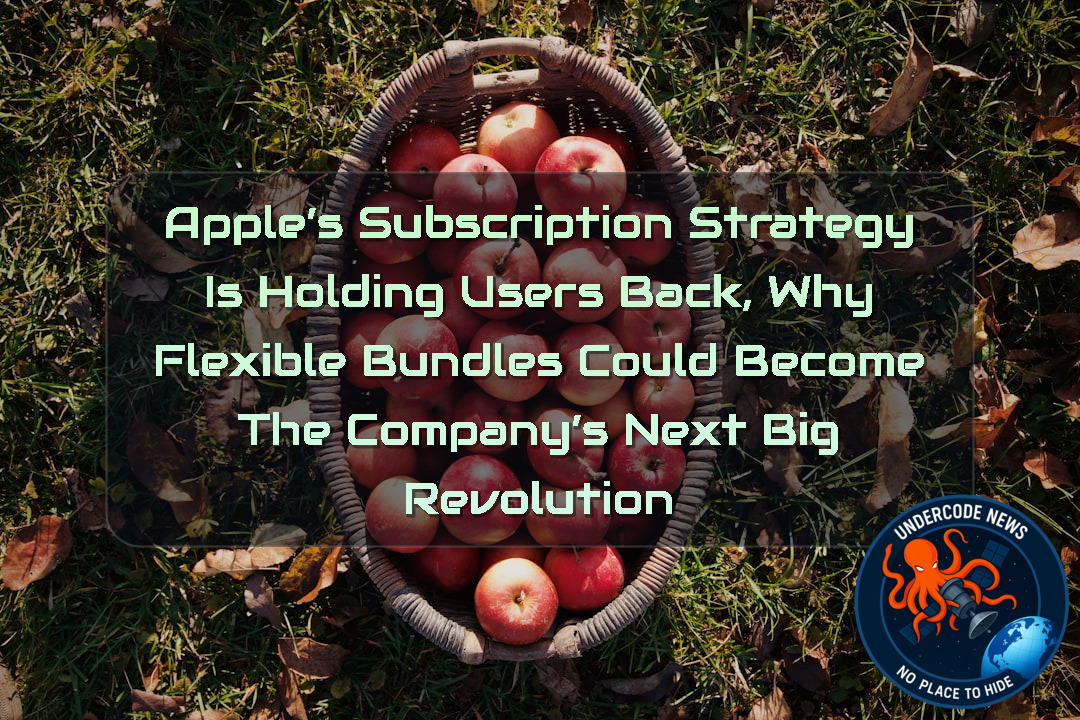 Apple’s Subscription Strategy Is Holding Users Back, Why Flexible Bundles Could Become the Company’s Next Big Revolution + Video
