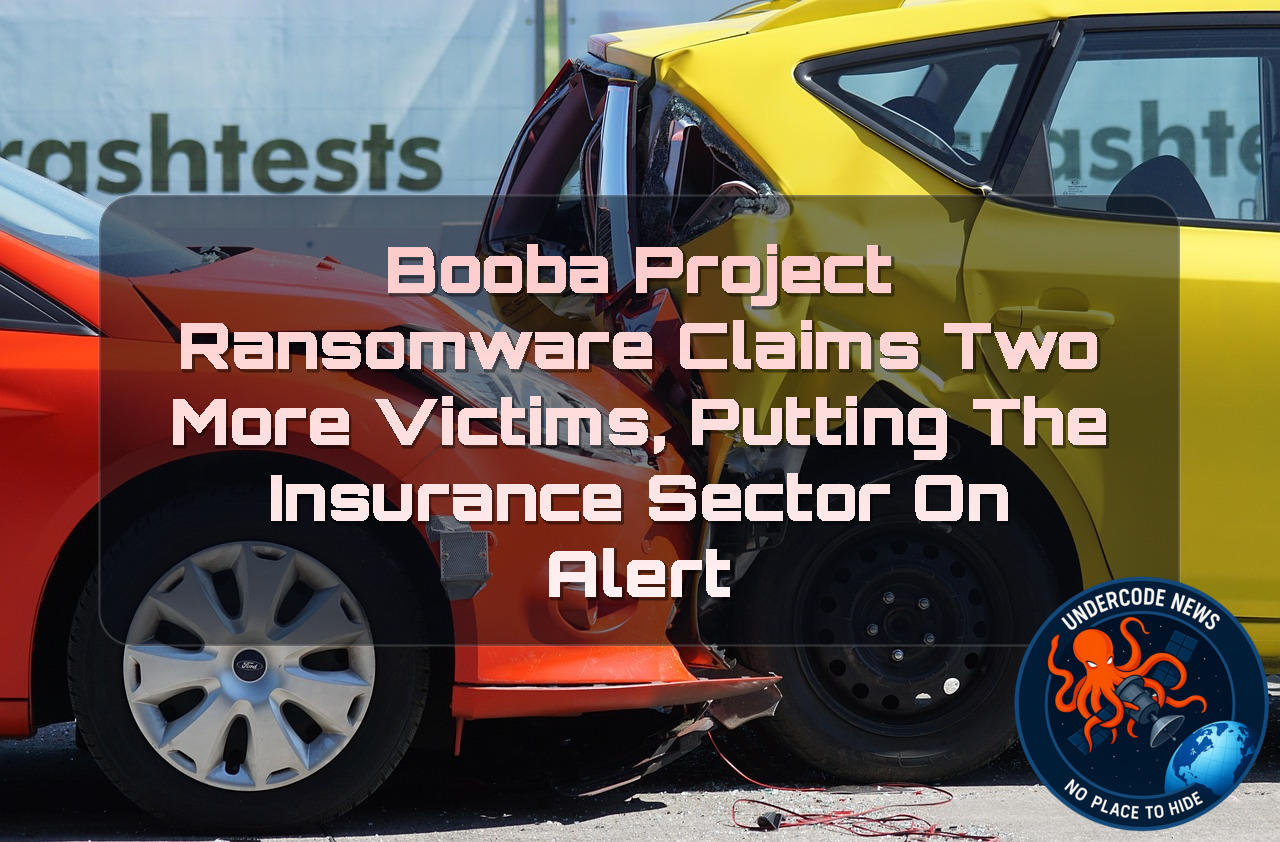 Booba Project Ransomware Claims Two More Victims, Putting the Insurance Sector on Alert + Video