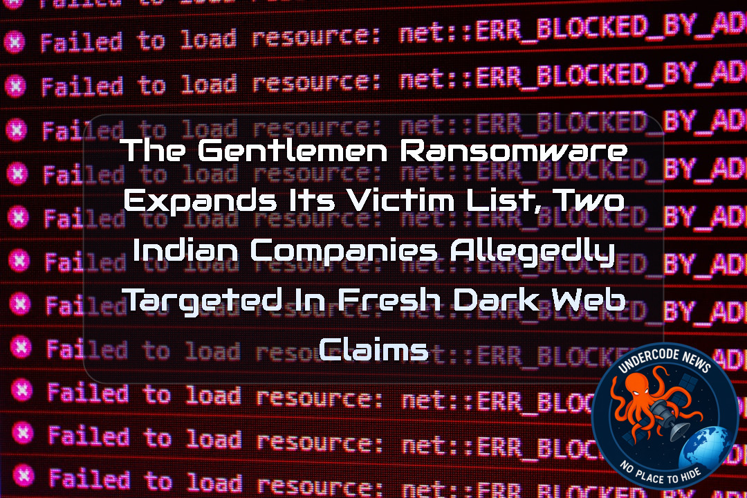 The Gentlemen Ransomware Expands Its Victim List, Two Indian Companies Allegedly Targeted in Fresh Dark Web Claims + Video