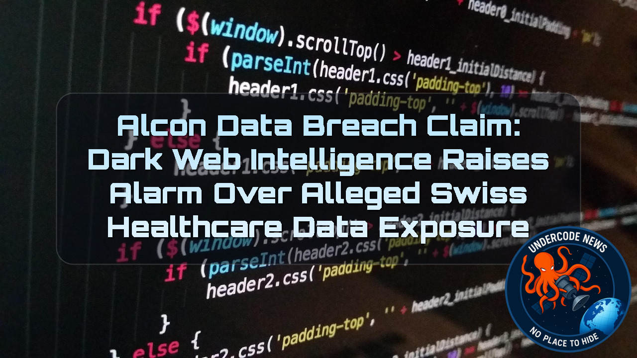 Alcon Data Breach Claim: Dark Web Intelligence Raises Alarm Over Alleged Swiss Healthcare Data Exposure + Video