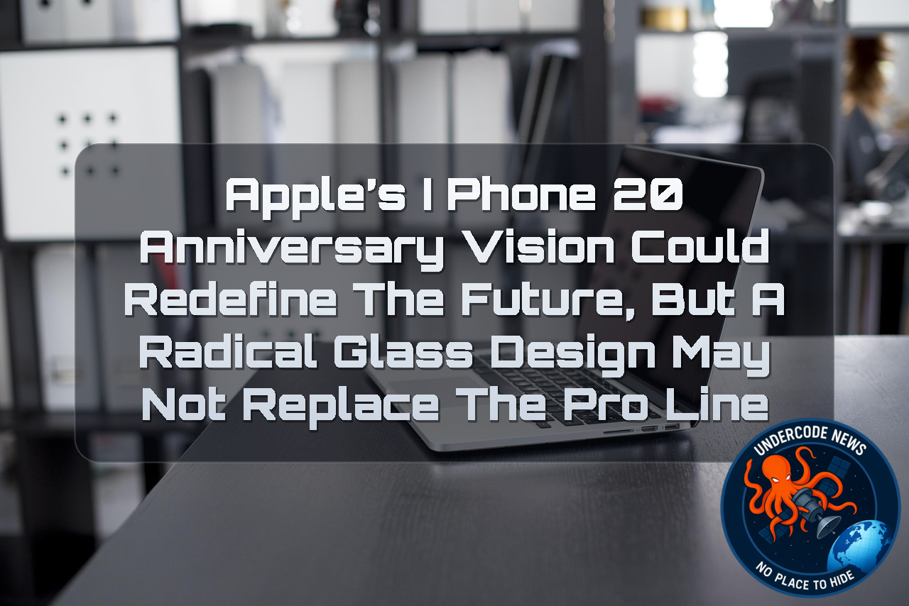 Apple’s iPhone 20 Anniversary Vision Could Redefine the Future, But a Radical Glass Design May Not Replace the Pro Line + Video