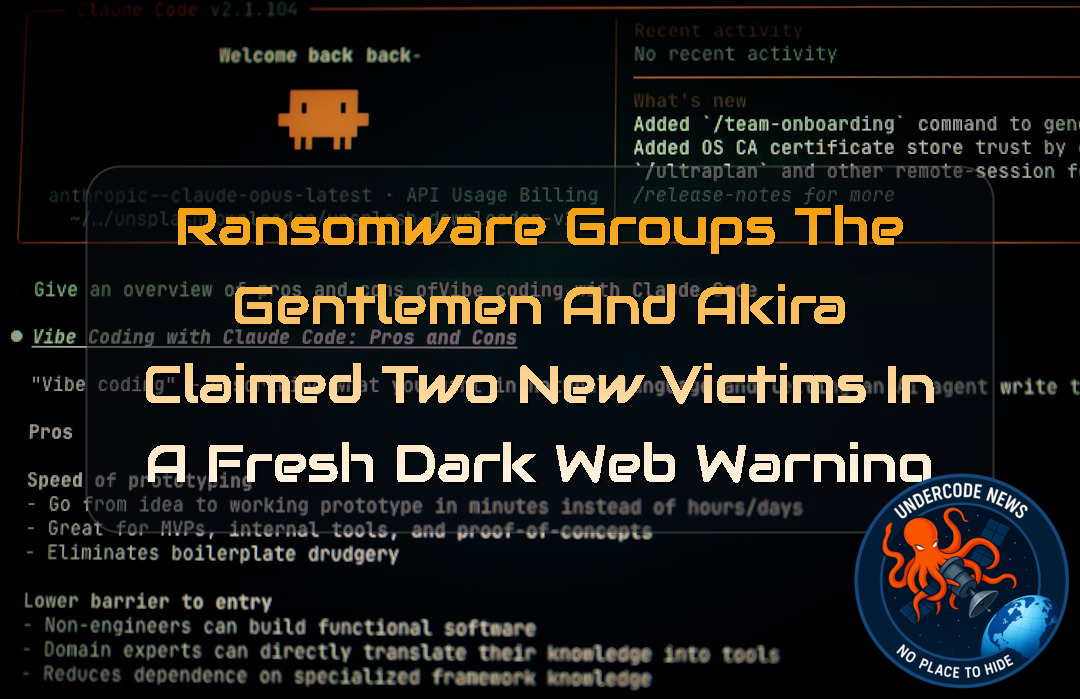 Ransomware Groups The Gentlemen and Akira Claimed Two New Victims in a Fresh Dark Web Warning + Video