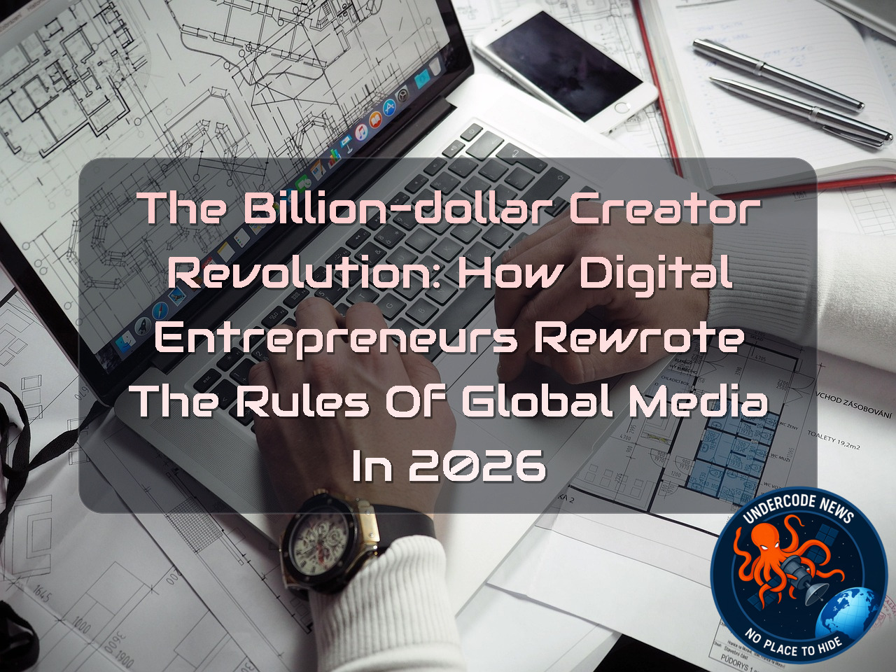 The Billion-Dollar Creator Revolution: How Digital Entrepreneurs Rewrote the Rules of Global Media in 2026 + Video