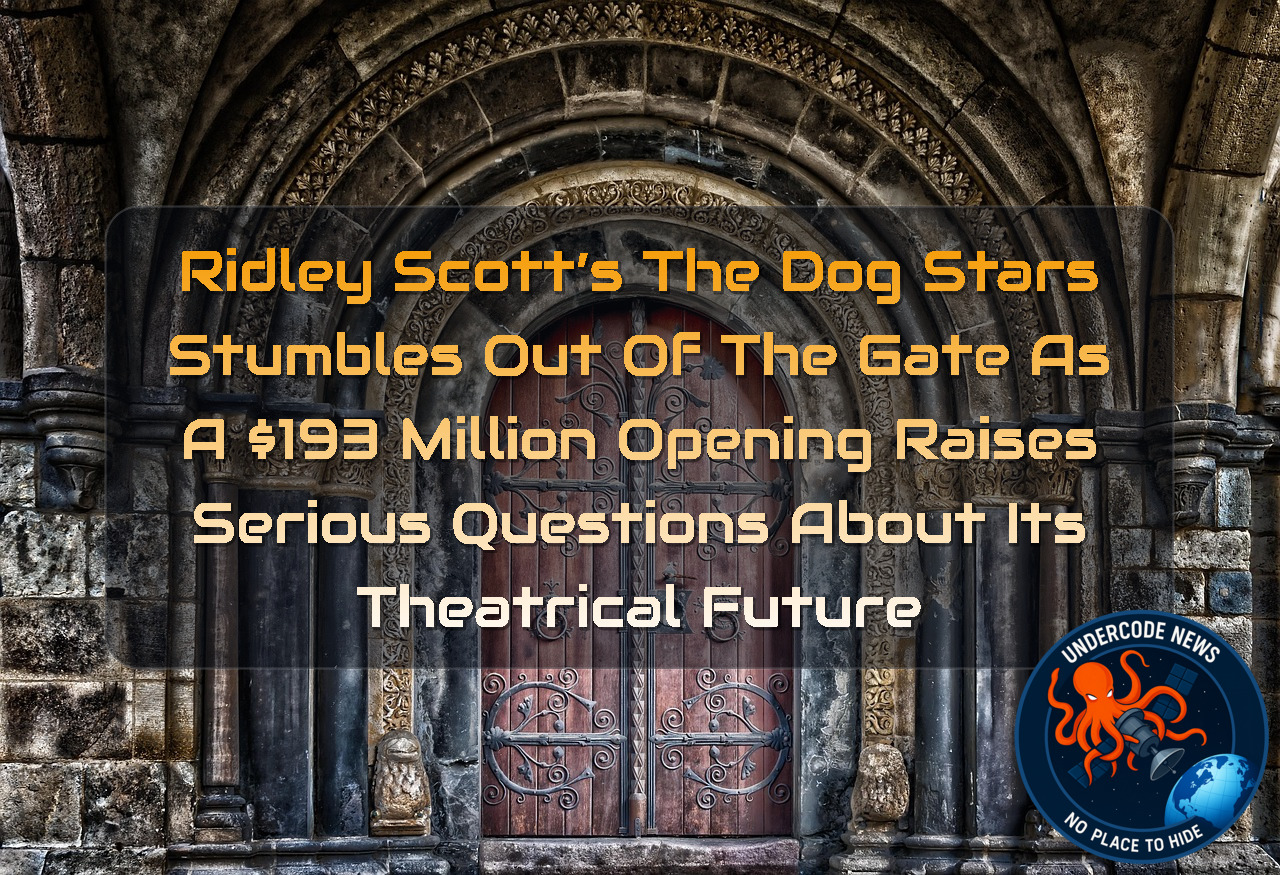 Ridley Scott’s The Dog Stars Stumbles Out of the Gate as a 93 Million Opening Raises Serious Questions About Its Theatrical Future + Video