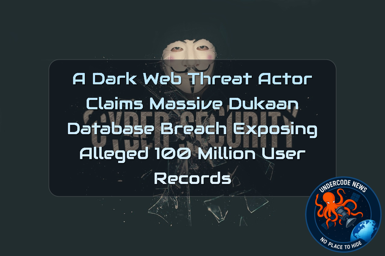 A DarkWeb Threat Actor Claims Massive Dukaan Database Breach Exposing Alleged 100 Million User Records + Video