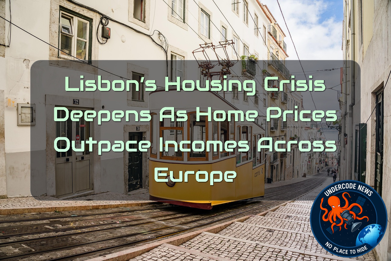 Lisbon’s Housing Crisis Deepens as Home Prices Outpace Incomes Across Europe + Video