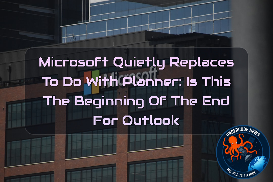 Microsoft Quietly Replaces To Do with Planner: Is This the Beginning of the End for Outlook Classic?