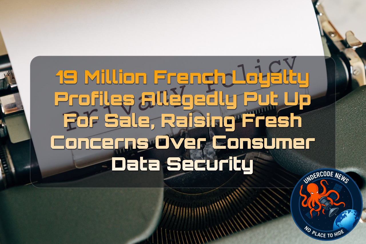 19 Million French Loyalty Profiles Allegedly Put Up for Sale, Raising Fresh Concerns Over Consumer Data Security + Video