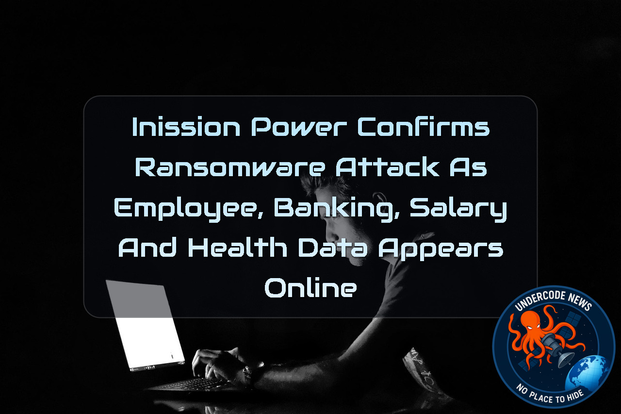Inission Power Confirms Ransomware Attack as Employee, Banking, Salary and Health Data Appears Online + Video