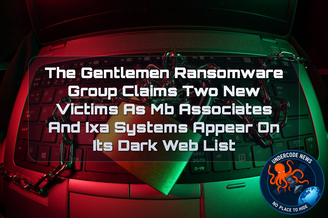 TheGentlemen Ransomware Group Claims Two New Victims as MB Associates and Ixa Systems Appear on Its Dark Web List + Video