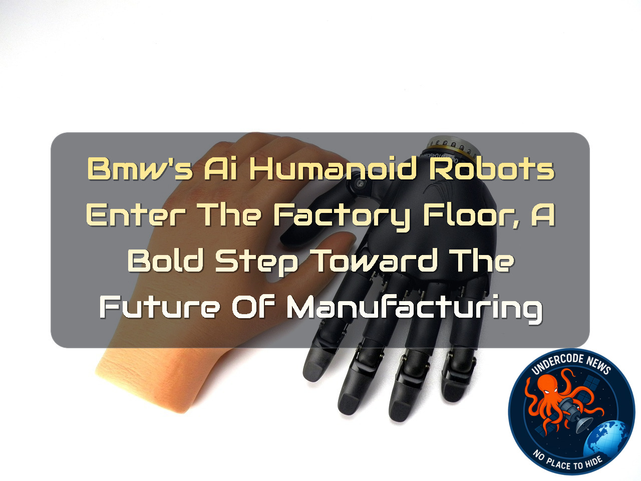 BMW’s AI Humanoid Robots Enter the Factory Floor, A Bold Step Toward the Future of Manufacturing + Video