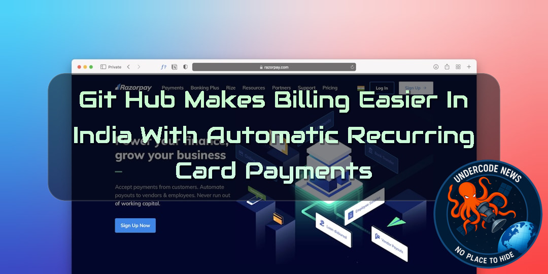 GitHub Makes Billing Easier in India With Automatic Recurring Card Payments + Video