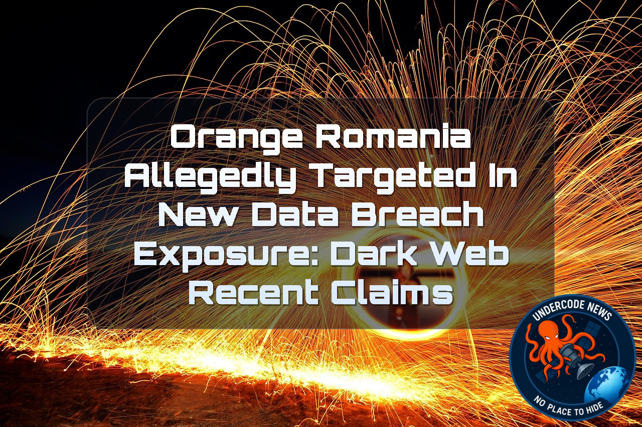 Orange Romania Allegedly Targeted in New Data Breach Exposure: Dark Web Recent Claims + Video